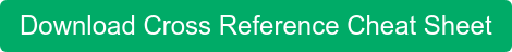 Download Cross Reference Cheat Sheet