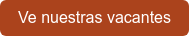 Ve nuestras vacantes