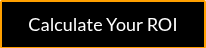 Calculate Your ROI