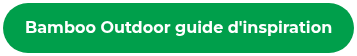 Bamboo Outdoor guide d'inspiration