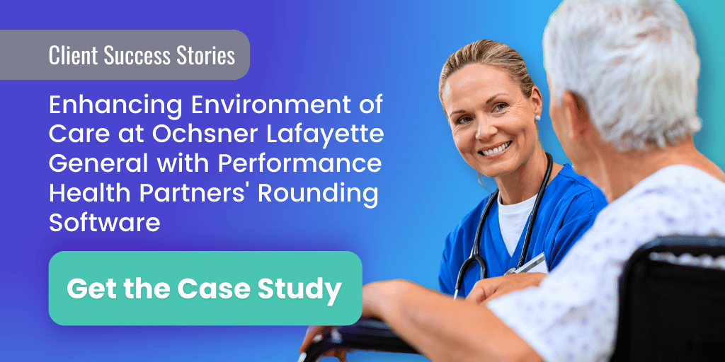 enhancing environment of care at ochsner lafayette with rounding software case study