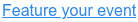 Feature your event