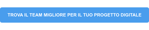 TROVA IL TEAM MIGLIORE PER IL TUO PROGETTO DIGITALE