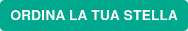 ORDINA LA TUA STELLA