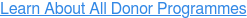 Learn About All Donor Programmes