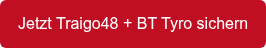 Jetzt Traigo48 + BT Tyro sichern