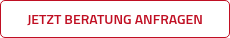 JETZT BERATUNG ANFRAGEN