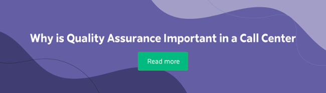 Why is Quality Assurance Important in a Call Center.