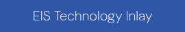 EIS Technology Inlay