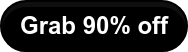Grab 90% off