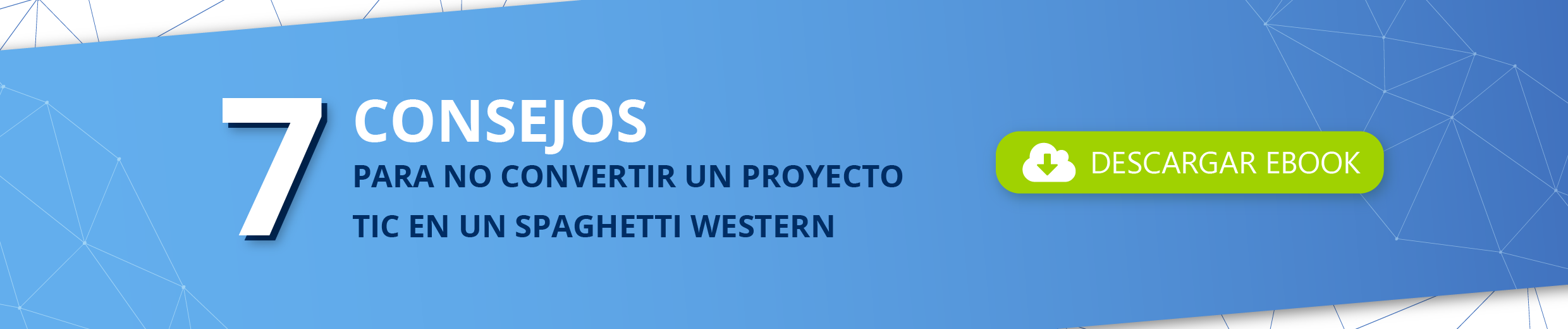 siete consejos para convertir un proyecto TIC en un spaghetti western