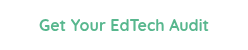 Get Your EdTech Audit