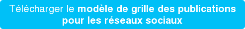 Télécharger le modèle de grille des publications pour les réseaux sociaux