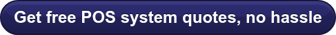 Get free POS system quotes, no hassle