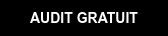 AUDIT GRATUIT