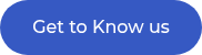 Get to Know us