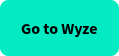 Go to Wyze