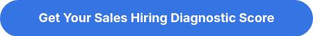 <span style="color: #ffffff; font-size: 18px;"><strong>Get Your Sales Hiring Diagnostic Score</strong></span>