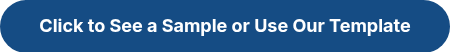 <span style="color: #ffffff; font-size: 18px;"><strong>Click to See a Sample or Use Our Template</strong></span>