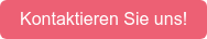 Kontaktieren Sie uns!
