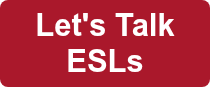 Let's Talk ESLs