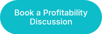 Book a Profitability Discussion