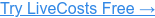 Try LiveCosts Free →