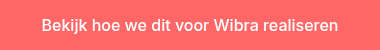 Bekijk hoe we dit voor Wibra realiseren