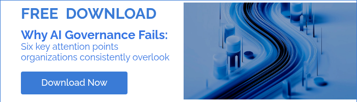 FREE&nbsp; DOWNLOAD Why AI Governance Fails: Six key attention points organizations consistently overlook &nbsp;