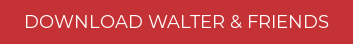 Download Walter & Friends
