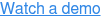 Watch a demo
