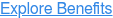 Explore Benefits