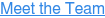 Meet the Team