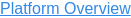 Platform Overview