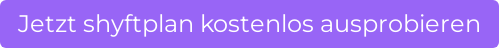 Jetzt shyftplan kostenlos ausprobieren