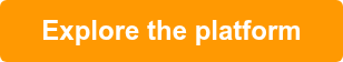Explore the platform