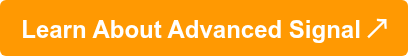 Learn About Advanced Signal 
