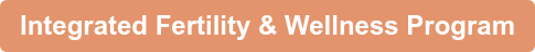 Integrated Fertility & Wellness Program