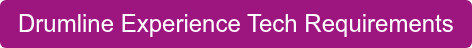 Drumline Experience Tech Requirements