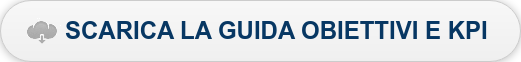 SCARICA LA GUIDA OBIETTIVI E KPI