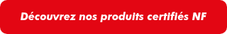 <p>Découvrez nos produits certifiés NF</p>