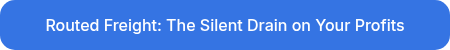 Routed Freight: The Silent Drain on Your Profits