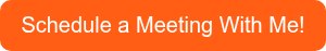 Schedule a Meeting With Me!