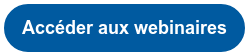 Accéder aux webinaires