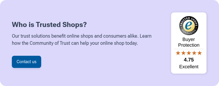 Who is Trusted Shops?   Our trust solutions benefit online shops and consumers alike. Learn how the Community of Trust can help your online shop today.