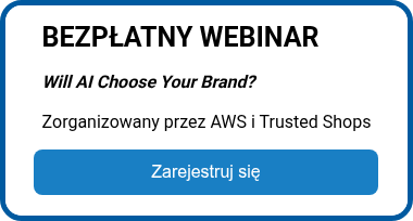BEZPŁATNY WEBINAR Will AI Choose Your Brand? &nbsp; Zorganizowany przez AWS i Trusted Shops
