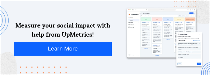 Measure your social impact with help from UpMetrics!