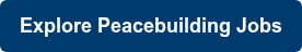 Explore Peacebuilding Jobs