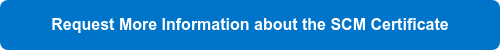 Request More Information about the SCM Certificate