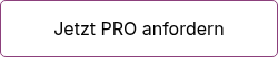 Jetzt PRO anfordern